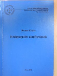 Rózsás Eszter - Közigazgatási alapfogalmak [antikvár]