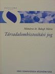 Molnárné dr. Balogh Márta - Társadalombiztosítási jog [antikvár]