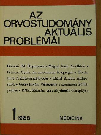 Chatel Andor - Az orvostudomány aktuális problémái 1968/1. [antikvár]
