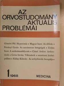 Chatel Andor - Az orvostudomány aktuális problémái 1968/1. [antikvár]