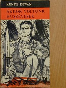 Kende István - Akkor voltunk húszévesek [antikvár]