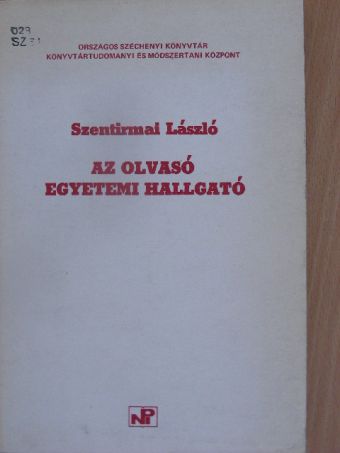 Szentirmai László - Az olvasó egyetemi hallgató [antikvár]