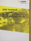 2005 Year Book on Illegal Migration, Human Smuggling and Trafficking in Central and Eastern Europe [antikvár]