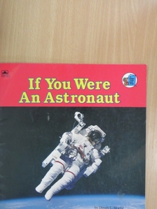 Dinah L. Moché, Ph.D. - If You Were An Astronaut [antikvár]