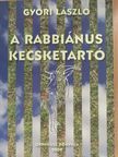 Győri László - A rabbiánus kecsketartó (dedikált példány) [antikvár]