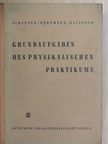 Dr. C. Schaefer - Grundaufgaben des physikalischen Praktikums [antikvár]