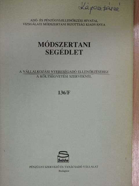 Balázs Zsoltné - Módszertani segédlet - A vállalkozási nyereségadó ellenőrzéséhez a költségvetési szerveknél [antikvár]