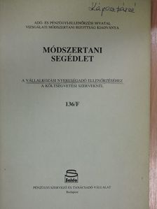 Balázs Zsoltné - Módszertani segédlet - A vállalkozási nyereségadó ellenőrzéséhez a költségvetési szerveknél [antikvár]