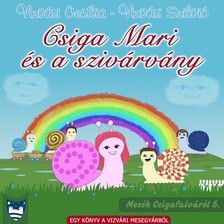 Vizvári Flávió Vizvári Cecília - - Csiga Mari és a szivárvány [eKönyv: epub, mobi]