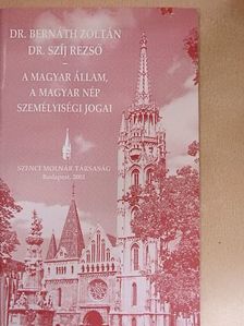 Dr. Bernáth Zoltán - A magyar állam, a magyar nép személyiségi jogai [antikvár]