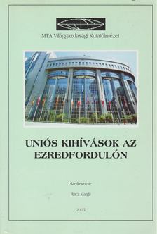 Rácz Margit - Uniós kihívások az ezredfordulón [antikvár]