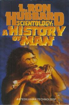L. RON HUBBARD - Scientology: A History of Man [antikvár]