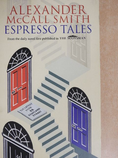 Alexander McCall Smith - Espresso Tales [antikvár]