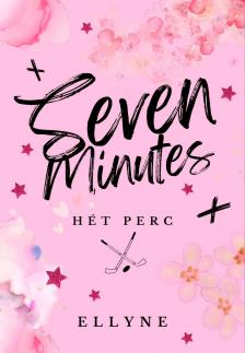 Ellyne - Seven Minutes - Hét Perc [eKönyv: epub, mobi]