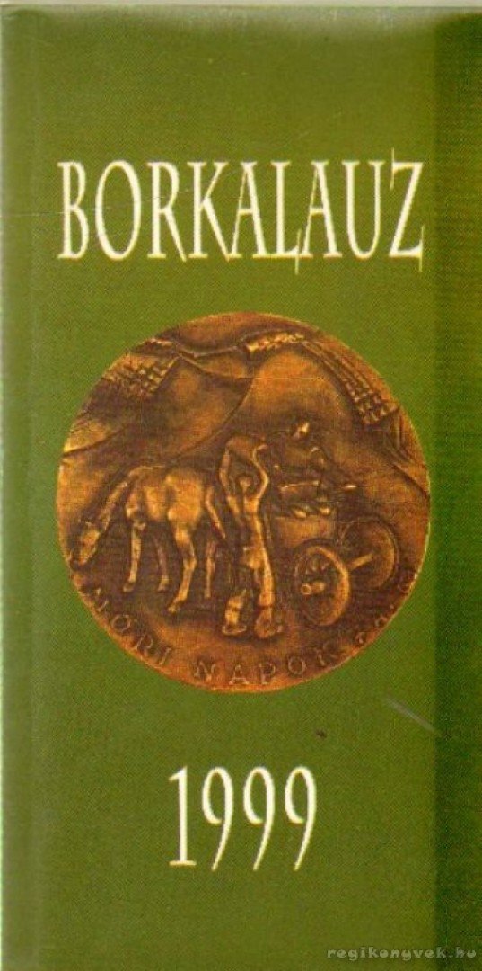Rohály Gábor dr. - Borkalauz 1999 [antikvár]