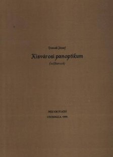 Domoki József - Kisvárosi panoptikum [antikvár]