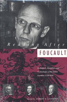LEVENTHAL, ROBERT S (editor) - Reading after Foucault – Institutions, Disciplines, and Technologies of the Self in Germany, 1750-1830 [antikvár]