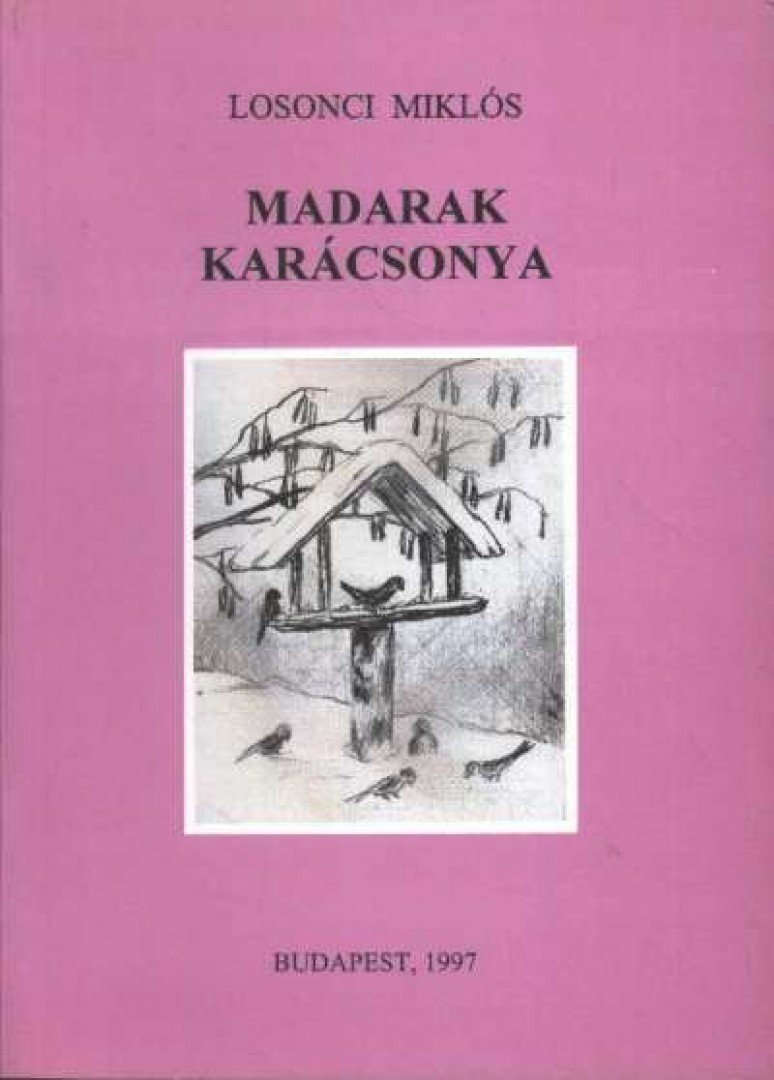 LOSONCI MIKLÓS - Madarak karácsonya (dedikált) [antikvár]