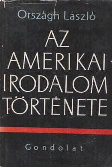 ORSZÁGH LÁSZLÓ - Az amerikai irodalom története [antikvár]