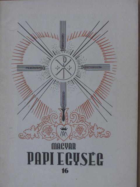 Borsányi Balázs - Magyar Papi Egység 1961. Szent Péter és Pál ünnepén [antikvár]