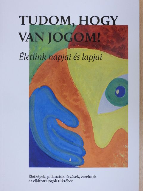Fábián Csilla - Tudom, hogy van jogom! - Életünk napjai és lapjai [antikvár]
