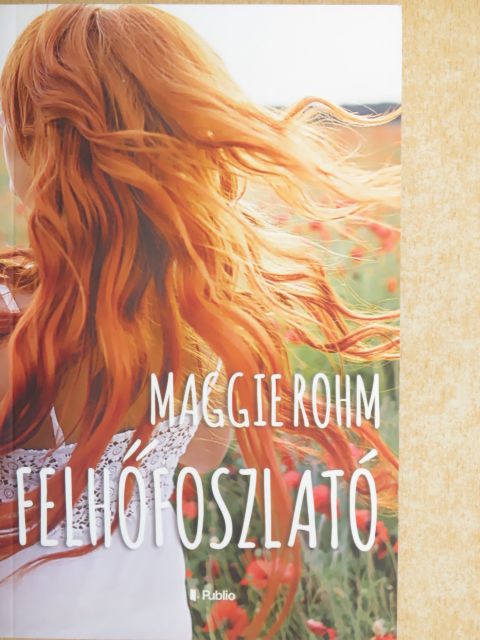 Maggie Rohm - Felhőfoszlató [antikvár]