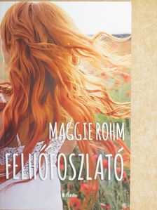 Maggie Rohm - Felhőfoszlató [antikvár]