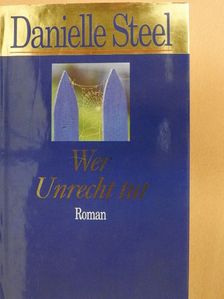 Danielle Steel - Wer Unrecht tut [antikvár]