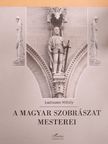 Ludmann Mihály - A magyar szobrászat mesterei [antikvár]