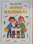 Papp Anikó Míra - Játékos rajzolás [antikvár]