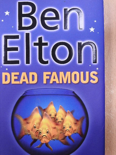 Ben Elton - Dead Famous [antikvár]