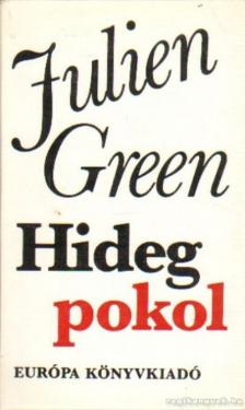 Green, Julien - Hideg pokol [antikvár]