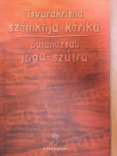Ísvarakrisna - A számvetés megokolása/Az igázás szövétneke [antikvár]