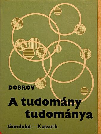 Gennagyij Mihajlovics Dobrov - A tudomány tudománya [antikvár]