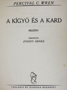 Percival C. Wren - A kígyó és a kard [antikvár]