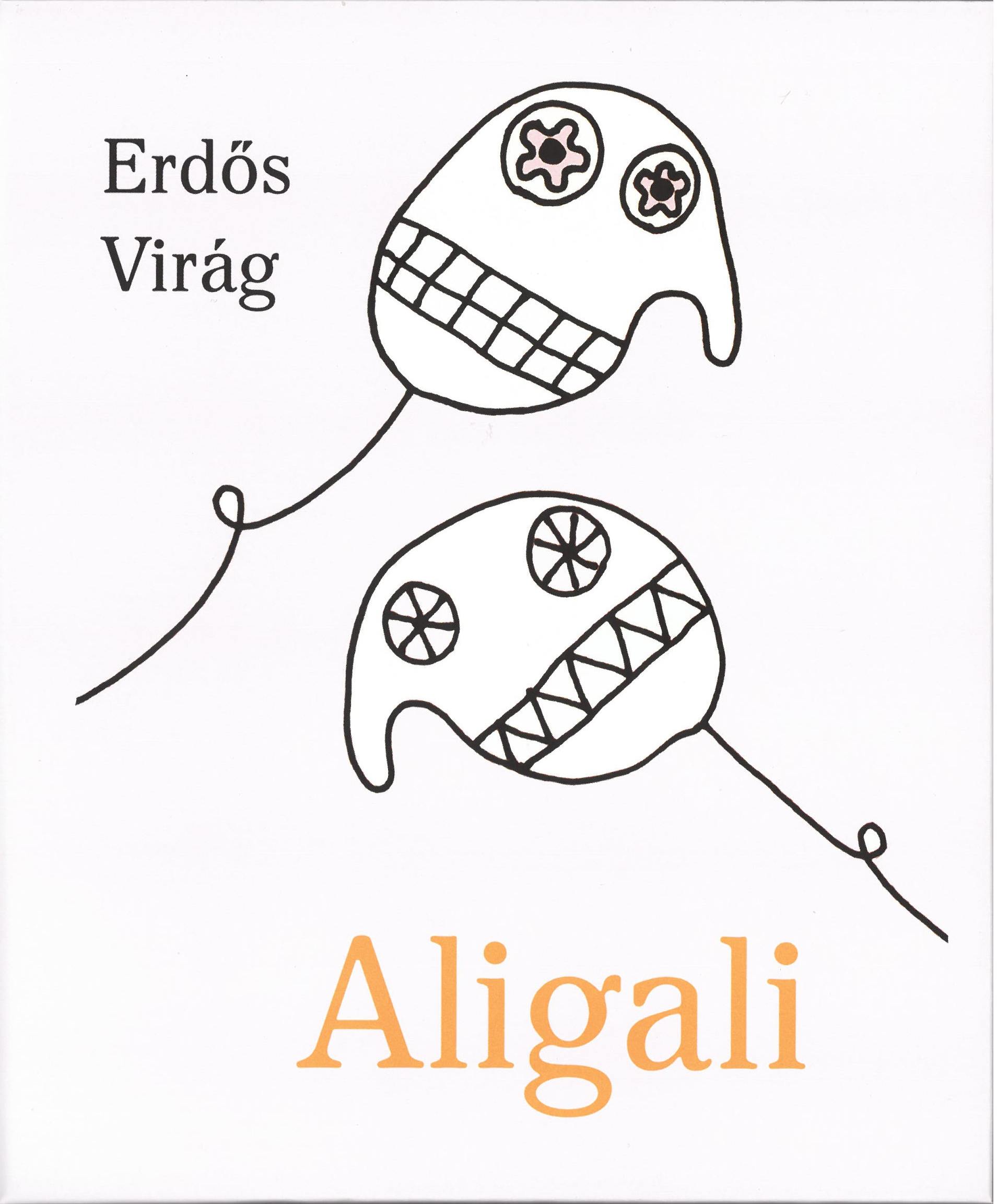 Erdős Virág - Aligali