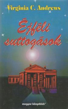 ANDREWS, VIRGINIA C. - Éjféli suttogások [antikvár]