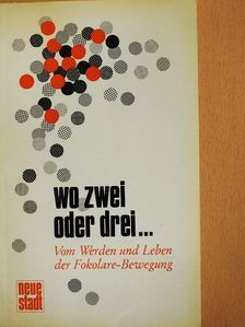 Chiara Lubich - Wo zwei oder drei... [antikvár]