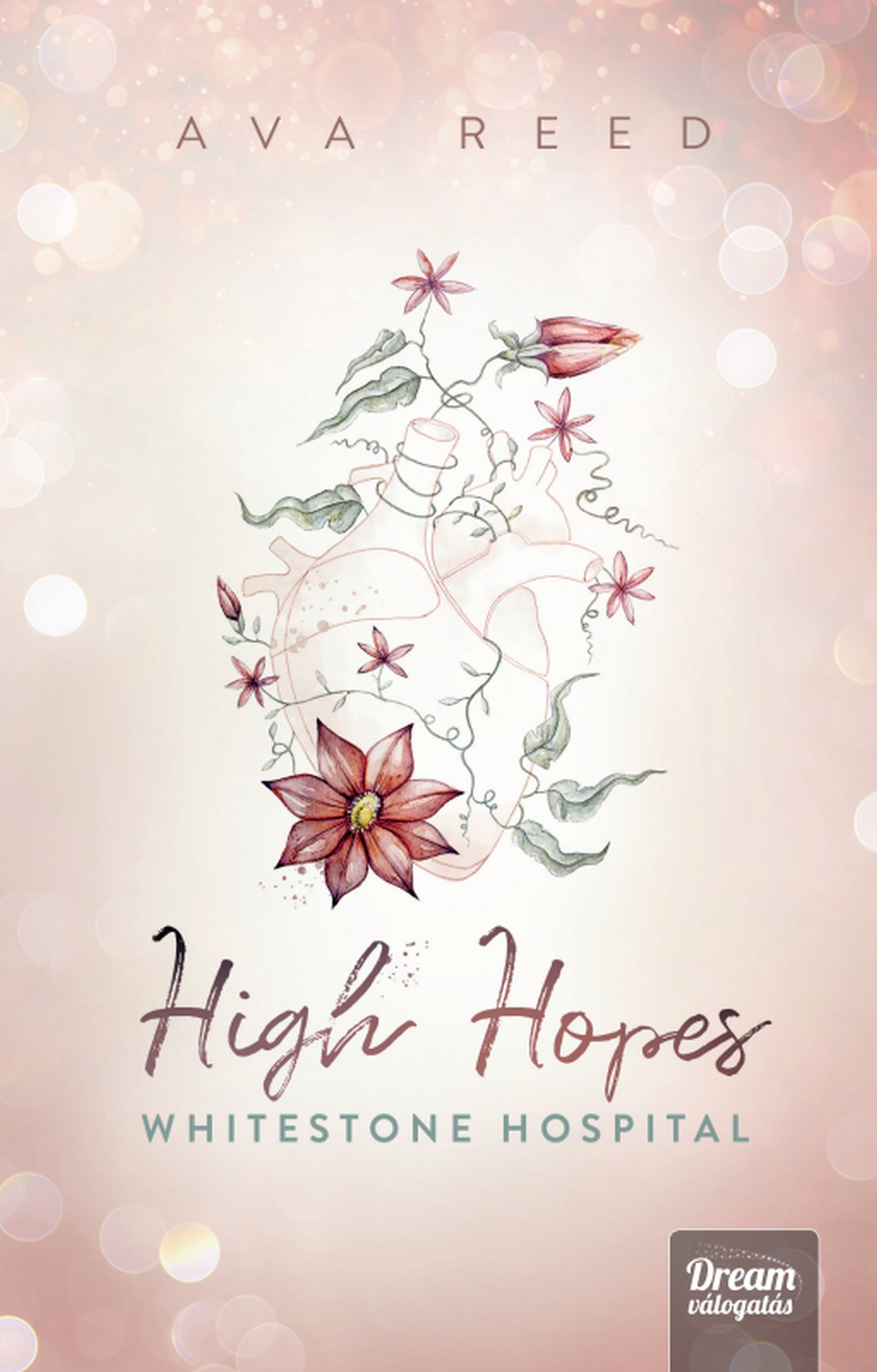 Ava Reed - High Hopes - Whitestone Hospital [eKönyv: epub, mobi]