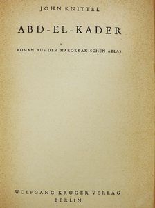 John Knittel - Abd-El-Kader [antikvár]
