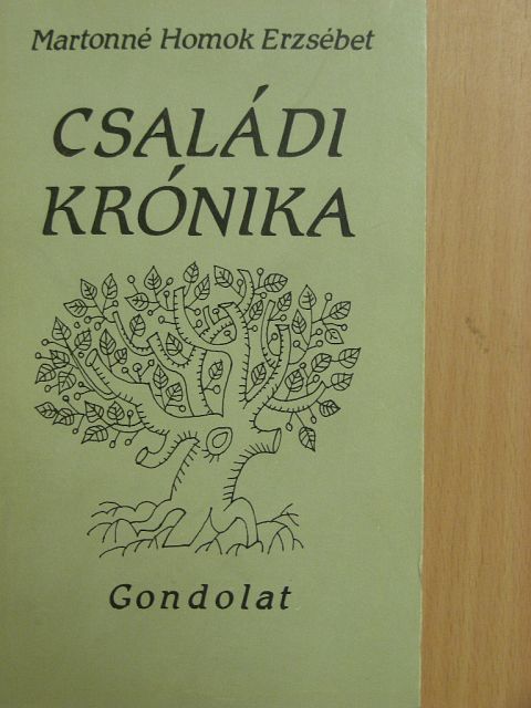 Martonné Homok Erzsébet - Családi krónika [antikvár]