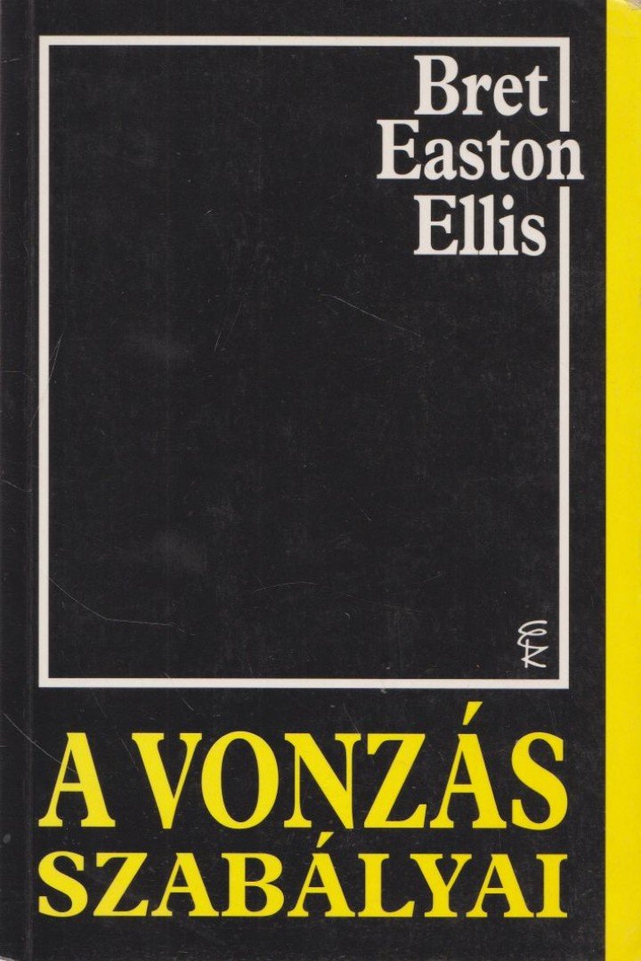 Bret Easton Ellis - A vonzás szabályai [antikvár]