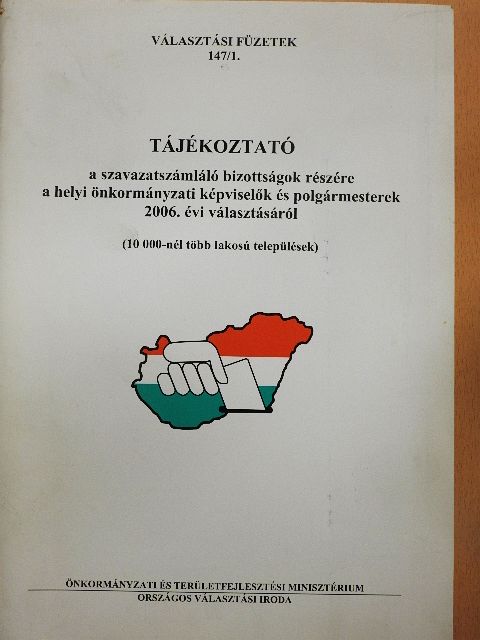 Tájékoztató a szavazatszámláló bizottságok részére a 2006. évi országos népszavazáson [antikvár]
