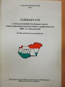 Tájékoztató a szavazatszámláló bizottságok részére a 2006. évi országos népszavazáson [antikvár]