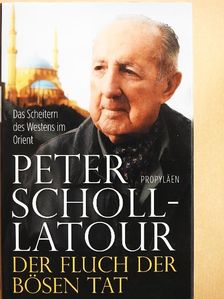 Peter Scholl-Latour - Der Fluch der bösen Tat [antikvár]