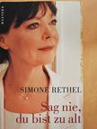 Beatrix Ross - Sag nie, du bist zu alt [antikvár]