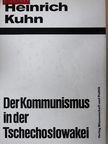 Heinrich Kuhn - Der Kommunismus in der Tschechoslowakei I. [antikvár]