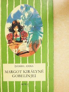 Dániel Anna - Margot királyné gobelinjei [antikvár]