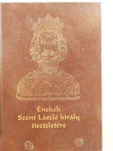 Dr. Kerny Terézia - Énekek Szent László király tiszteletére - CD-vel [antikvár]