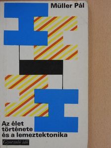 Müller Pál - Az élet története és a lemeztektonika [antikvár]